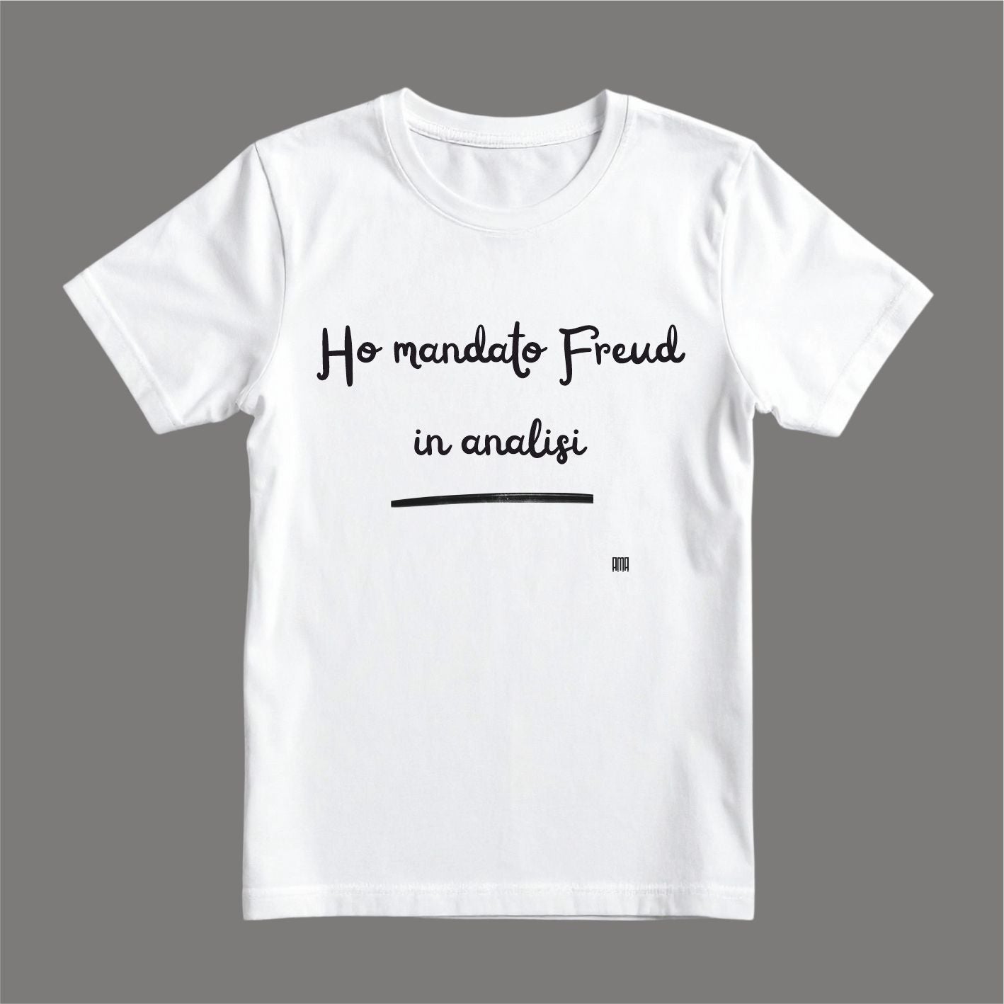 T-shirt – Ho mandato Freud in analisi.