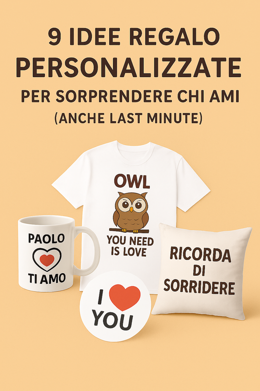 9 idee regalo personalizzate per sorprendere chi ami (anche last minute)