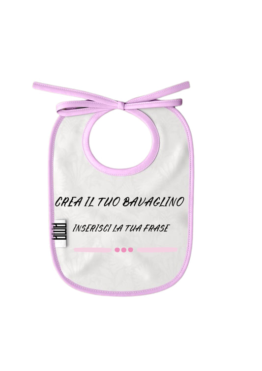 Bavaglino rosa ''Personalizzalo come vuoi ''