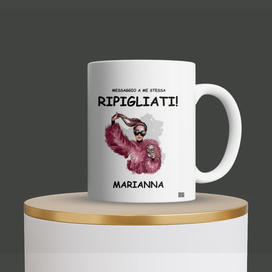 Tazza “Messaggio a me stessa RIPIGLIATI” personalizzabileI